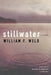 Stillwater by William F. Weld