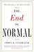 The End of Normal: The Great Crisis and the Future of Growth by James K. Galbraith
