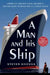 A Man and His Ship: America's Greatest Naval Architect and His Quest to Build the SS United States by Steven Ujifusa