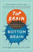 Top Brain, Bottom Brain: Harnessing the Power of the Four Cognitive Modes by Stephen Kosslyn