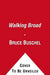 Walking Broad: Looking for the Heart of Brotherly Love by Bruce Buschel