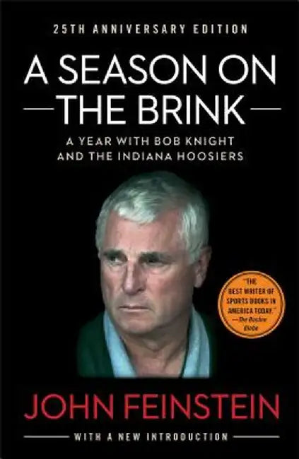 A Season on the Brink: A Year with Bob Knight and the Indiana Hoosiers by John Feinstein