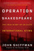 Operation Shakespeare: The True Story of an Elite International Sting by John Shiffman