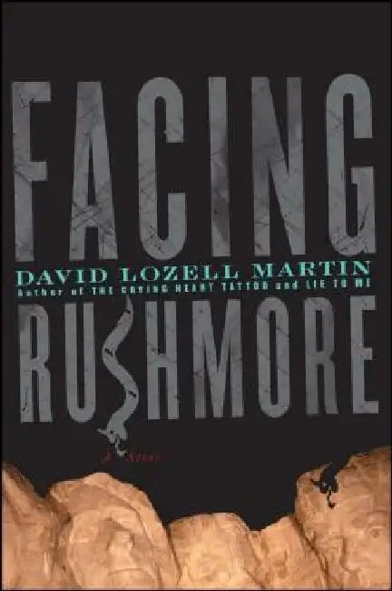 Facing Rushmore by David Lozell Martin