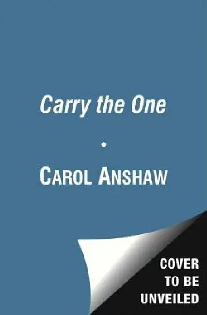 Carry the One by Carol Anshaw