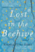 Lost in the Beehive by Michele Young-Stone