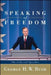 Speaking of Freedom: The Collected Speeches by George H. W. Bush