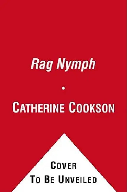Rag Nymph by Catherine Cookson