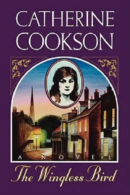 Wingless Bird by Catherine Cookson