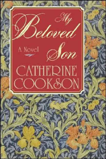My Beloved Son by Catherine Cookson