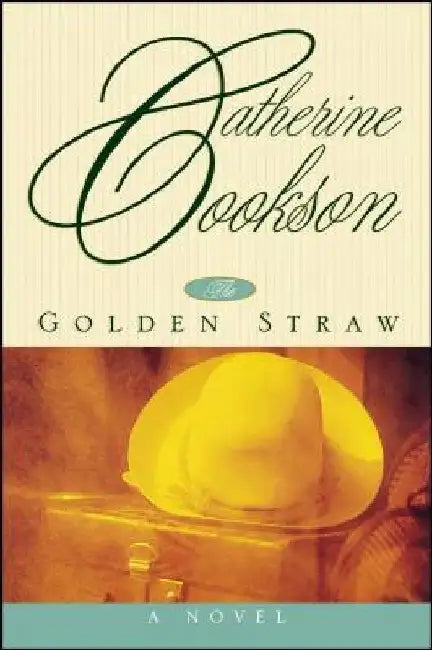 Golden Straw by Catherine Cookson