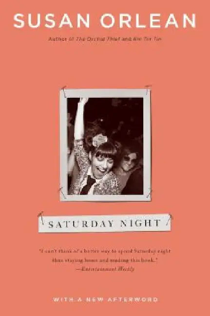 Saturday Night by Susan Orlean