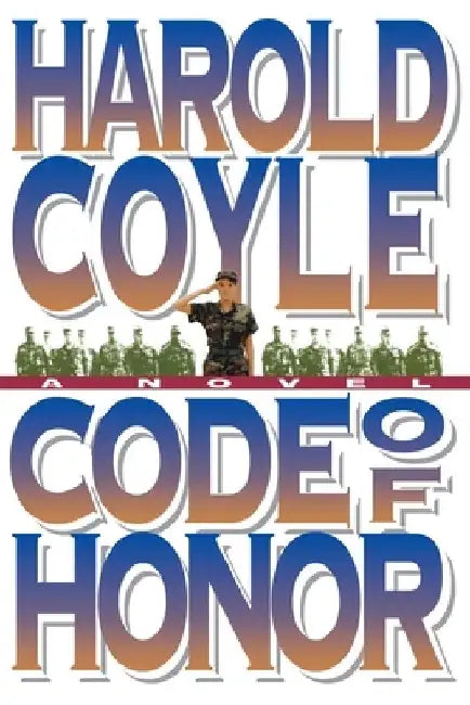 Code of Honor by Harold Coyle