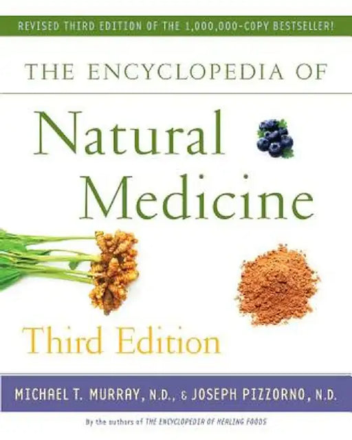 The Encyclopedia of Natural Medicine by Michael T. Murray