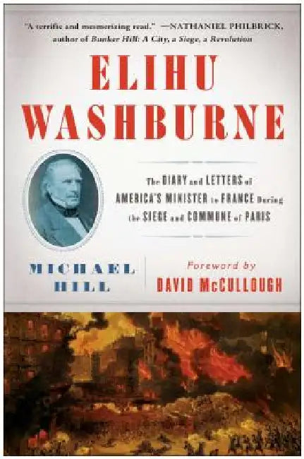 Elihu Washburne by Michael Hill, David McCullough
