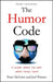 The Humor Code: A Global Search for What Makes Things Funny by Peter McGraw