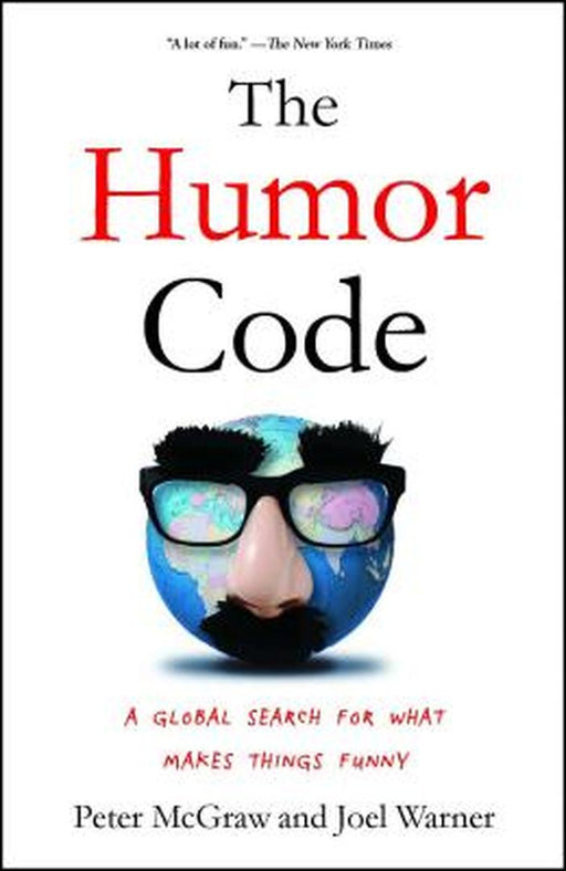 The Humor Code: A Global Search for What Makes Things Funny by Peter McGraw