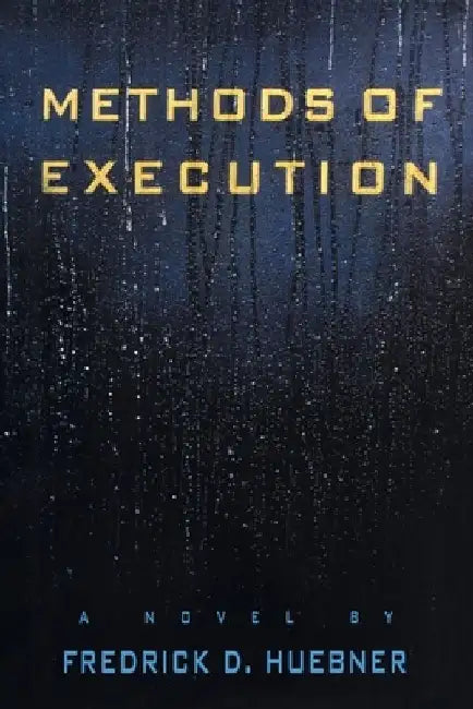Methods of Execution by Frederick D. Huebner