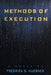 Methods of Execution by Frederick D. Huebner