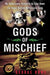 Gods of Mischief: My Undercover Vendetta to Take Down the Vagos Outlaw Motorcycle Gang by George Rowe