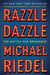 Razzle Dazzle: The Battle for Broadway by Michael Riedel