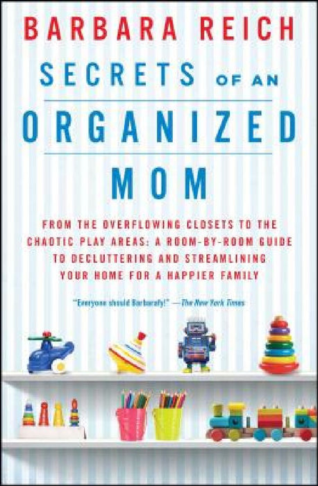 Secrets of an Organized Mom by Barbara Reich