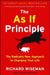 The as If Principle: The Radically New Approach to Changing Your Life by Richard Wiseman