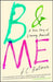 B & Me: A True Story of Literary Arousal by J. C. Hallman