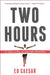 Two Hours: The Quest to Run the Impossible Marathon by Ed Caesar
