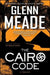 The Cairo Code: A Thriller by Glenn Meade