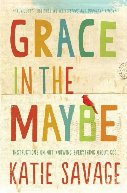 Grace in the Maybe by Katie Savage