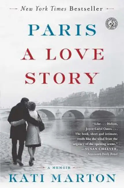 Paris: A Love Story by Kati Marton