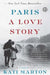 Paris: A Love Story by Kati Marton