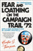 Fear and Loathing on the Campaign Trail '72 by Hunter S. Thompson