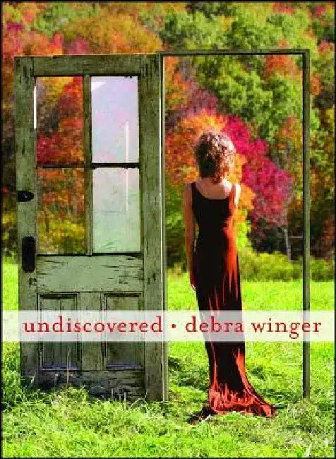 Undiscovered by Debra Winger