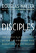 Disciples: The World War II Missions of the CIA Directors Who Fought for Wild Bill Donovan by Douglas Waller