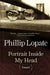 Portrait Inside My Head by Phillip Lopate