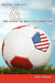 Soccer, the Left, & the Farce of Multiculturalism by John Pepple