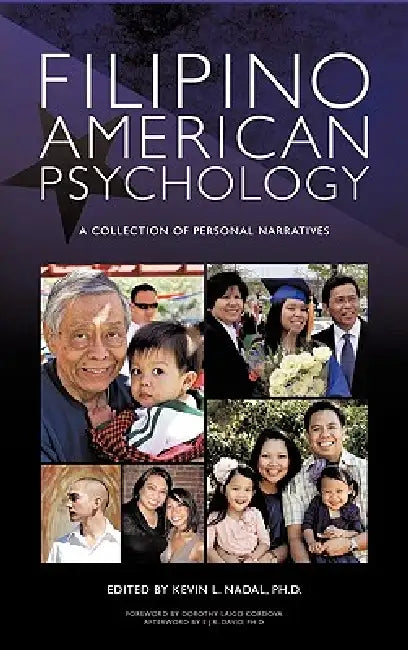 Filipino American Psychology: A Collection of Personal Narratives by Kevin L. Nadal Ph. D.