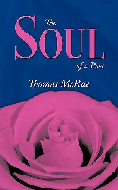 The Soul of a Poet by Thomas McRae
