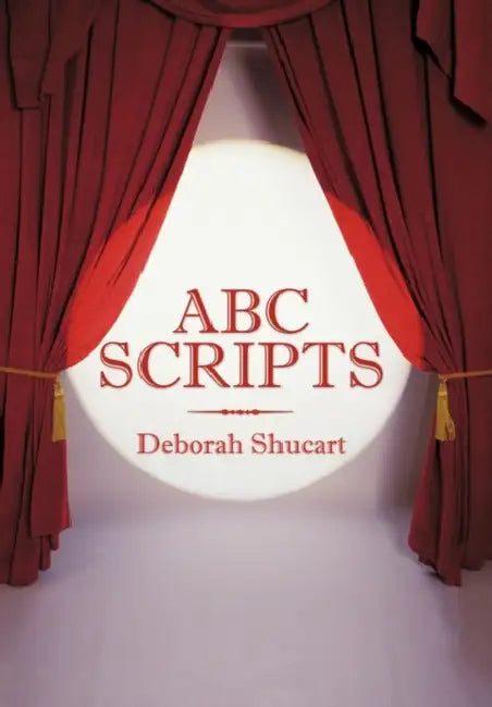ABC Scripts by Deborah Shucart