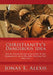 Christianity's Dangerous Idea: How the Christian Principle & Spirit Offer the Best Explanation for Life & Why Other Alternatives Fail: Volume One by Jonas E. Alexis