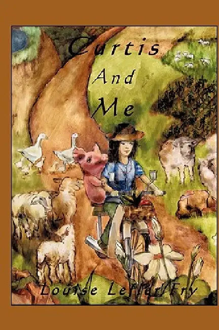 Curtis And Me by Louise Lefler Fry