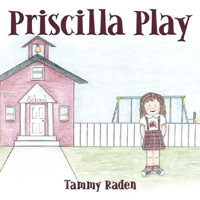 Priscilla Play by Tammy Raden