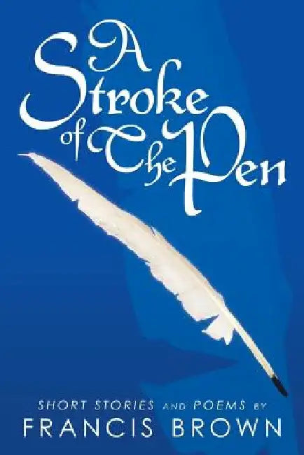 A Stroke of the Pen by Francis Brown