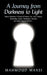 A Journey from Darkness to Light: Native Literature; A Novel of Passion, Art, Love, Science, Spirituality, Nature, Meditation, Survival, and What's by Mahmoud Mansi