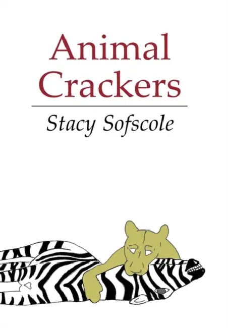 Animal Crackers by Stacy Sofscole
