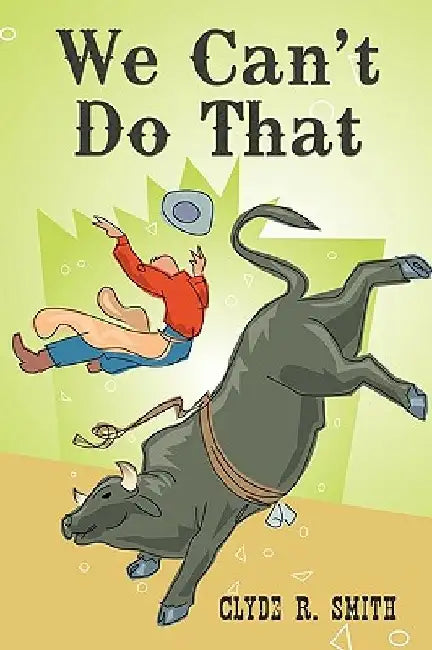 We Can't Do That by Clyde R. Smith