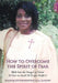 How to Overcome the Spirit of Fear: Walk Out the Danger of Terror & Fear on Earth & Escape Hellfire! by Evangelist Prophetess Ella Knight