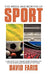 The Weeks and Months of Sport: A guide to the unique sports personality of each week and month of the year. by David Faris